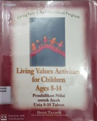 Image of Living values: An Educational Program : living activities for children ages 8-14 = Pendidikan Nilai untuk Anak Usia 8-14 Tahun